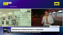 Denuncian atrasos en pago a jubilados