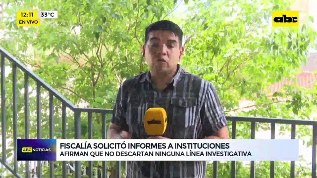 Fiscalía solicitó informes a varias instituciones