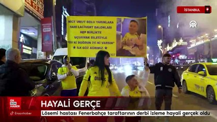Lösemi hastası küçük Fenerbahçe taraftarının derbi izleme hayali gerçek oldu