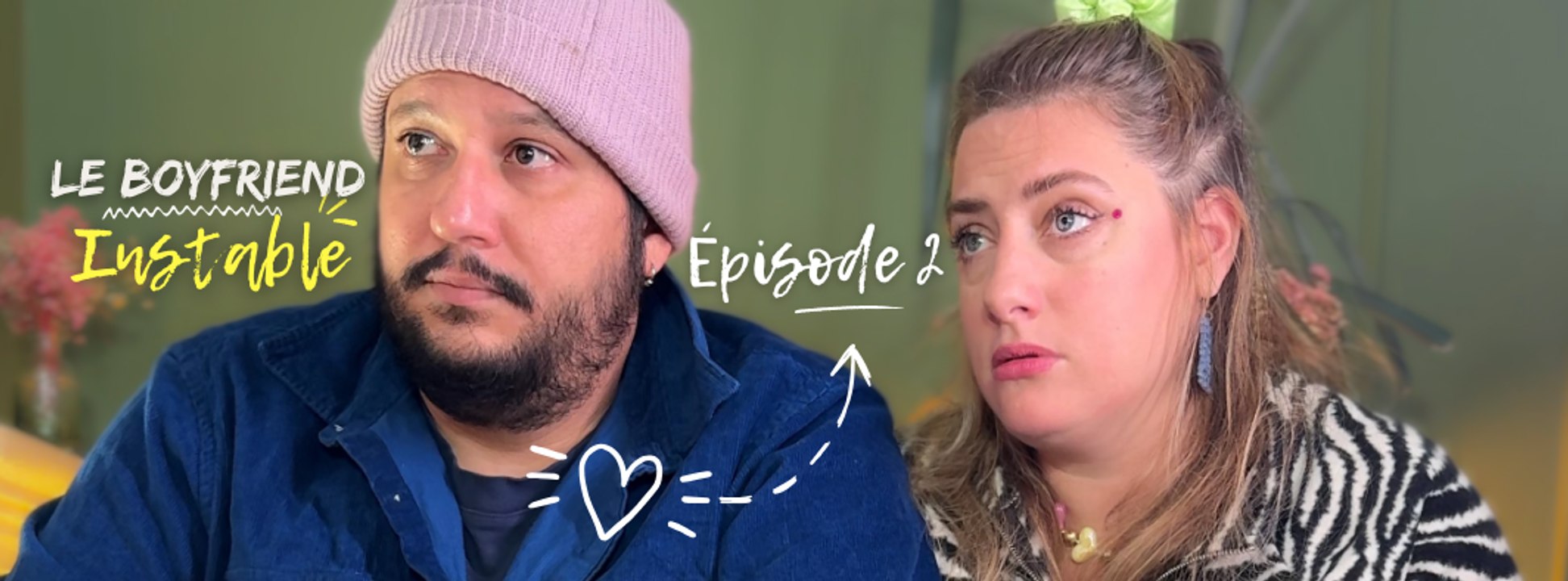 Le Boyfriend : INSTABLE Épisode 2