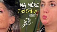 Ma mère : INSTABLE Episode 3