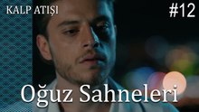 Oğuz Sahneleri - Kalp Atışı