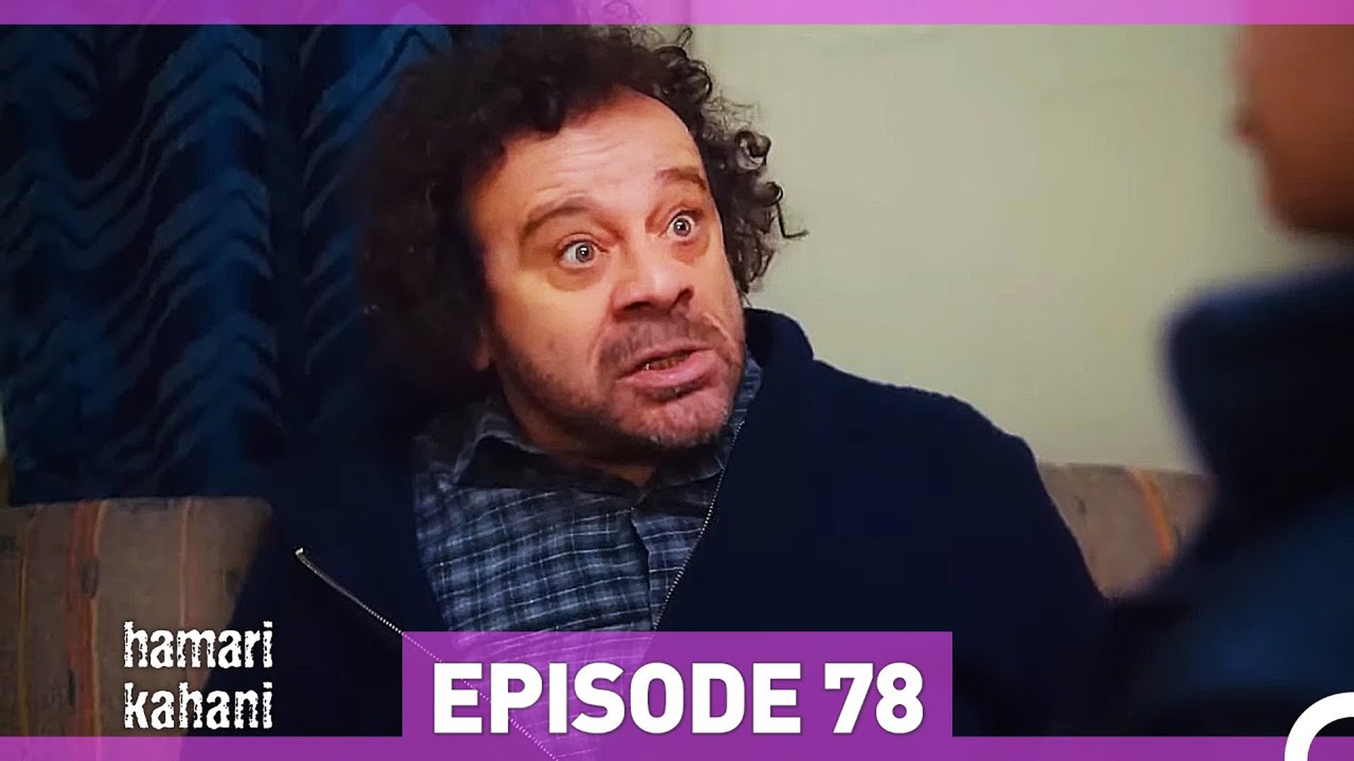 Hamari Kahani Episode 78 (Urdu Dubbed)