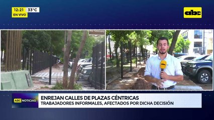 Enrejan calles de plazas céntricas