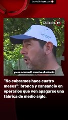 “No cobramos hace cuatro meses”: bronca y cansancio en operarios que ven apagarse una fábrica de medio siglo.