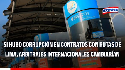 Caso Rutas de Lima: "Si se determina que los contratos se iniciaron por actos de corrupción, cambiaría el panorama en los arbitrajes", asegura especialista