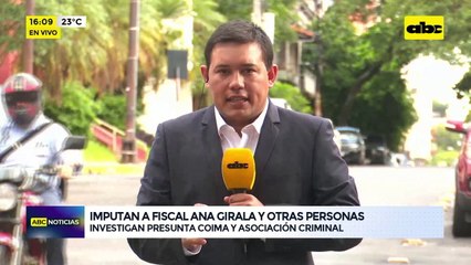 Imputan a fiscal Ana Girala y otras personas