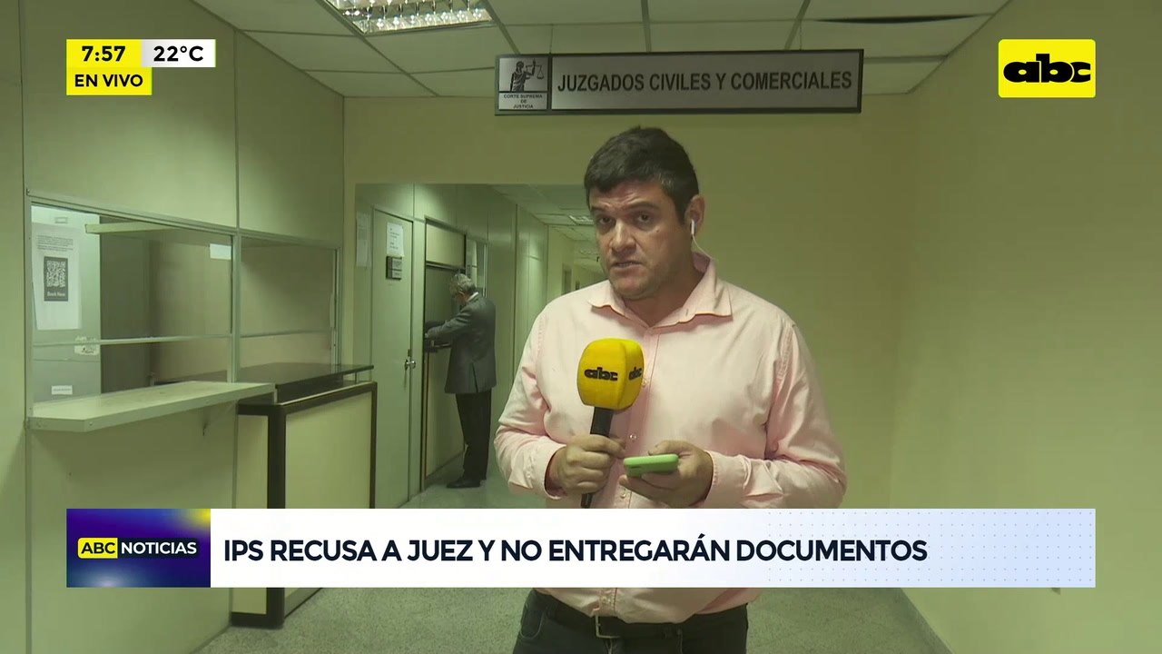 IPS recusa a juez y no entregarán documentos