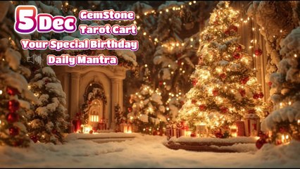 5 December 🌟 Your Special Personal Birthday Meaning December | Astrology • Tarot • Gemstones