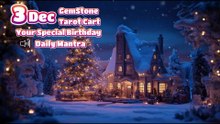 3 December 🌟 Your Special Personal Birthday Meaning December | Astrology • Tarot • Gemstones