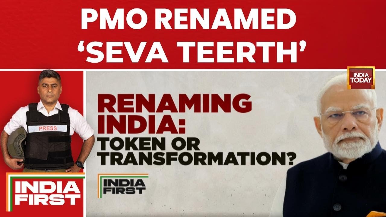 PMO to be Renamed ‘Seva Teerth’, Raj Bhawans as ‘Lok Bhawans’ in Push to Decolonise Institutions