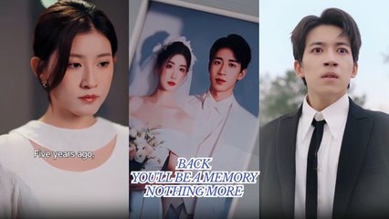 [ Full Episodes ] You'll be a memory nothing more EngSub
