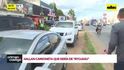 Incautaron camioneta de Ryguasu