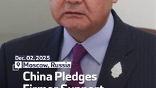 China Pledges Firmer Support For Russia