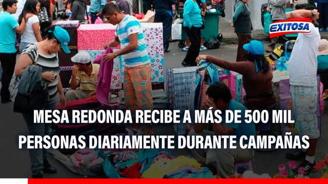 Mesa Redonda recibe a más de 500 mil personas diariamente durante campañas, según la Cámara de Empresarios