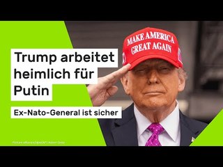 Donald Trump verspottet: Ex-Nato-General ist sicher: Trump arbeitet heimlich für Putin