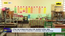 Video: Otra vez roban escuela del barrio Nuestra Señora