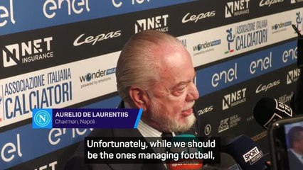 Napoli owner De Laurentiis demands a revolution in football during extraordinary rant