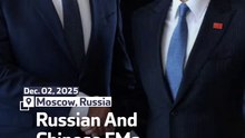 Russian And Chinese FMs Meet In Moscow
