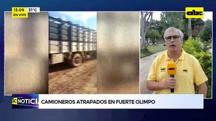 Video: Camioneros atrapados en Fuerte Olimpo