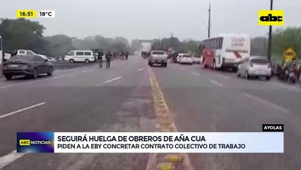 Video: Seguirá huelga de Obreros de Aña Cuá