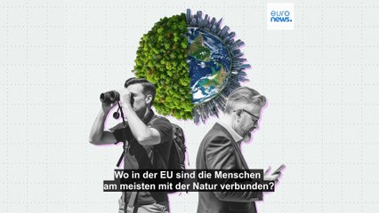 Rangliste: In welchen EU-Ländern sind die Menschen am meisten mit der Natur verbunden?