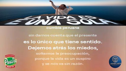 LA VIDA ES UNA SOLA POR JAVIER LINDO M.