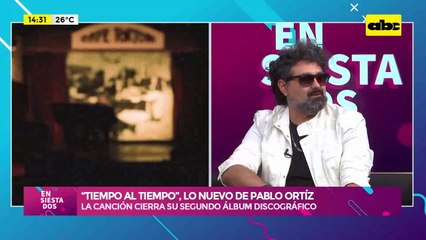 Video: “Tiempo al tiempo”, lo nuevo de Pablo Ortiz