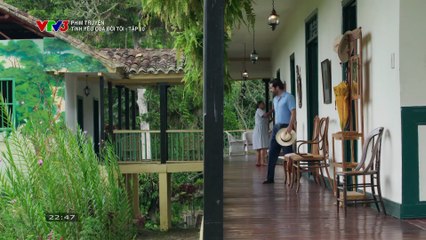 TÌNH YÊU CỦA ĐỜI TÔI - TẬP 10 - VTV3 THUYẾT MINH - PHIM COLOMBIA - TINH YEU CUA DOI TOI