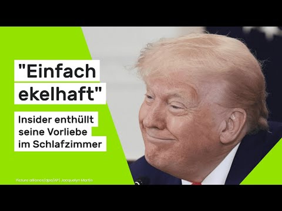 Donald Trump: 'Einfach ekelhaft' -  Insider enthüllt seine Vorliebe im Schlafzimmer