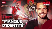 Crise à Nice : Bosetti pointe "le manque d'identité au club"
