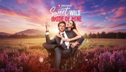 [EngSub] Sweet Wild Bride of Mine