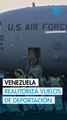 Venezuela reautoriza los vuelos de deportación de migrantes de Trump
