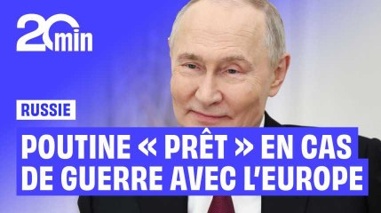 Si l’Europe veut la « guerre » avec la Russie, « nous sommes prêts », prévient Vladimir Poutine
