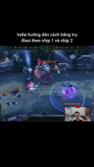 Irelia hướng dẫn cách băng trụ illaoi theo nhịp 1 và nhịp 2 #irelia #illaoi #lienminhhuyenthoai #leagueoflegends #knightriseky