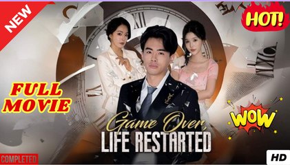 Game Over, Life Restarted (2025) - FULL [Eng Sub]