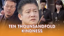 Ten Thousandfold Kindness - Full English Sub