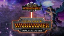 Total War： Warhammer 3 Official 'What is Immortal Empires？' Overview Trailer