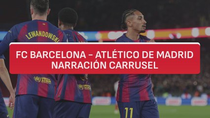 Resumen y goles del Barça - Atleti | Carrusel