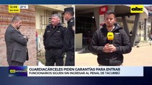 Video: Guardiacárceles piden garantías para entrar
