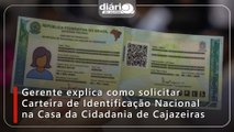 Gerente explica como solicitar Carteira de Identificação Nacional na Casa da Cidadania de Cajazeiras