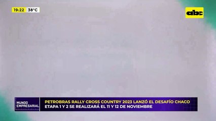 Video: Petrobras Rally Cross Country 2023 lanzó el Desafío Chaco