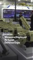 Weapons Displayed At Egypt Defense Expo