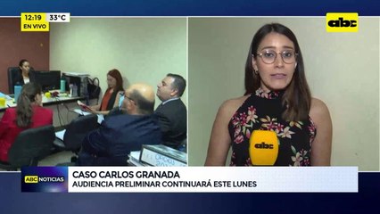 Caso Carlos Granada: audiencia preliminar continuará este lunes