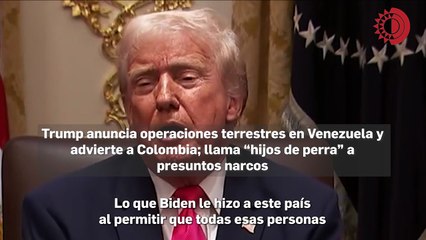 Trump anuncia inminentes operaciones terrestres en Venezuela y advierte a Colombia