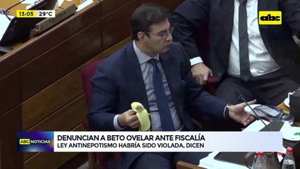 Video: denuncian a Beto Ovelar ante Fiscalía por presunta violación de la ley anti nepotismo