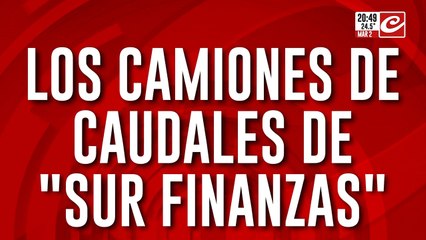Los camiones de caudales de "Sur Finanzas"