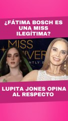 Lupita Jones rompe el silencio sobre Fátima Bosch y Miss Universo