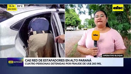 Video: cae red de estafadores en Alto Paraná