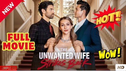 The Unwanted Wife Strikes Back dailymotion